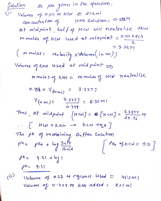 - Solution As per given in the question, Volume of 0.311 M HEN I 21.4m! concentration of KOH Solutim = 039874 at midpoint, ha
