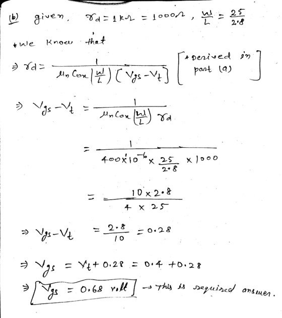 (b) given, 8d=1k2 = 1000r, un 25 2.8 that tale Know A derived in ord- In Conwl) (Vgs - Vt part (a) =) Vgs - UnCon (4) ra fo