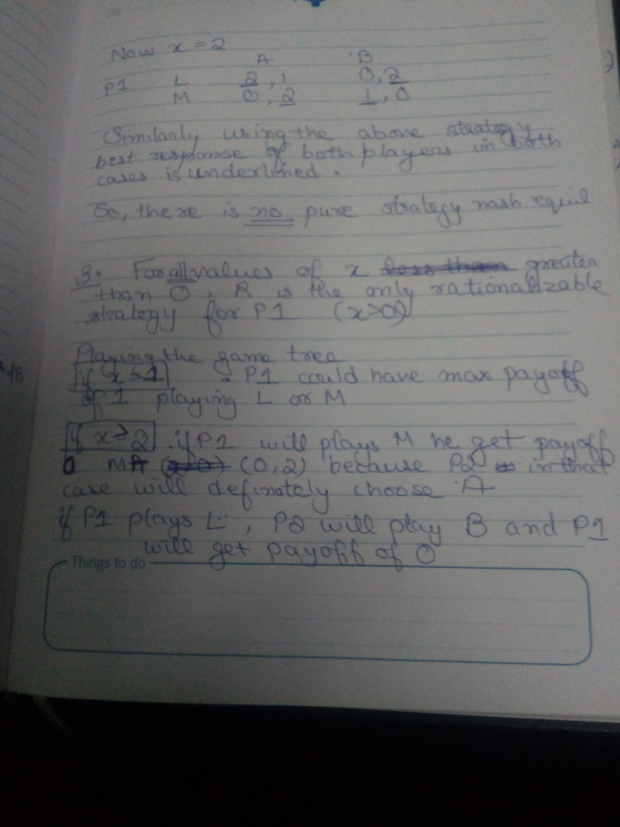 Now x =2 Similarly using the above strategy you best response of both players cases is underlined So, there is no pure strate