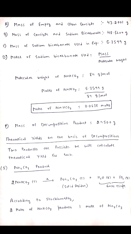 A Mass of Empty and clean Gucible :- 43.2001 g - B mass of Cancible and sodium Bicarbonate : 48.560og. () Mass of sodium bica