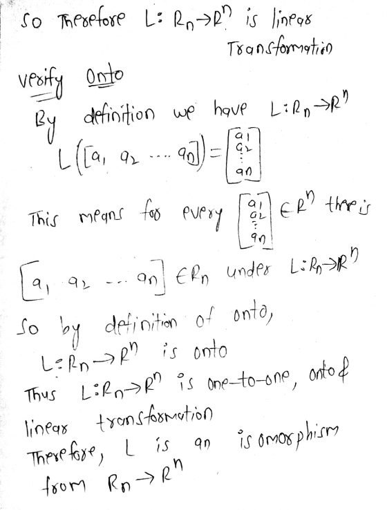 so therefore Lirneh is linear Transformation verify onto Rh By definition we have Lirn- Llia, az ....9 al an り R there is Thi