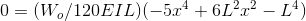 0=(W_{o}/120EIL)(-5x^4+6L^2x^2-L^4)