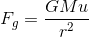 F_g = \frac{GMu}{r^2}