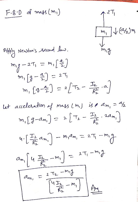 F.B.D of mays (m) m, Neutons eandd lad C 2TI 2 TJ - -u 2 1 -7 let aucleration mass Lm, s e am 2am T2 2- Am, 2 T-m 2 T2 Am