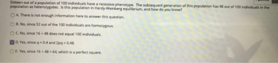 Sixteen out of a population of 100 individuals have a recessive phenotype. The subsequent generation of this population has 4