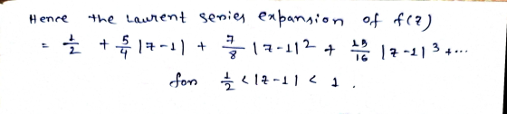 Hence 7 IB the Laurent senies expansion of f(?) Ź +17-11 + 17-1124 17011 3 + ... fon 4 / 217-11c1 1
