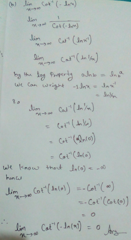 (b) lim Cott (- lon) 00 lim n o Cot(lon) limo Calt (lnxt) limo Cat (An 1/n) by the log Property alobalna we can wright Ihon