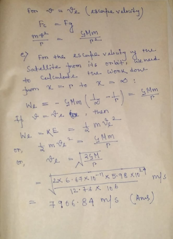 for a de (escape velocity) Fo = fg moz Gm r the ey for the escape rebuty uy Satellite from its orbit, we need Calculade the w