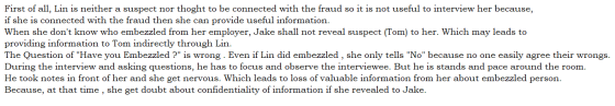 First of all, Lin is neither a suspect nor thoght to be connected with the fraud so it is not useful to interview her because