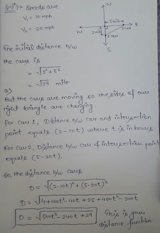 Sol Speeds aue V = 10 mph V₂ = 20mph kimile E w I 2 mild 2 mill I ca The initial distance b/w the caus is = V2+52 as = 124 m