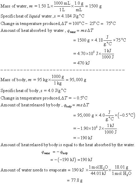 1000 mL 1.0 g = 1500 g mL =1.50 Lx Mass of water, m X 1L Specificheat of liquid water,s 4.184 J/gC Change in temperature prod