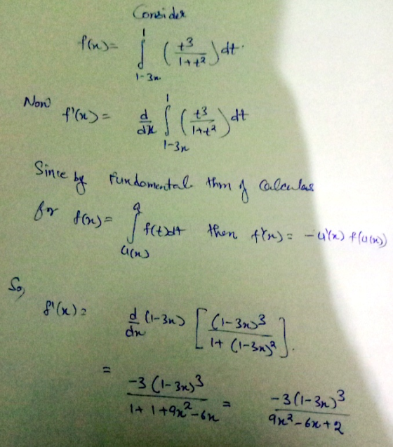Consider 1 fin) j ( 12 ) at 1-3n. Novu f(x) = d dk SH dt 11-72 1-3, Since by fundomental then thon of Calculas for fon) f(td