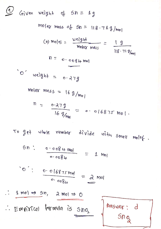 a Given weight of sh=19 molax mass of Sn = 118.719/mol (n) moles = .. weight molar mass Tau/BIL 811 n = 0.0084 mol 0 weight