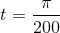 t=\frac{\pi}{200}