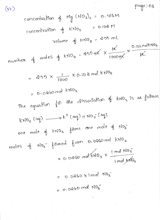 (VI) page.:03 concentration of Mg (NO3)2 = 0.416M concentration & KNO3 = 0.102 M volume of KNO3 = 955 ml 0.102 mok nog i numb