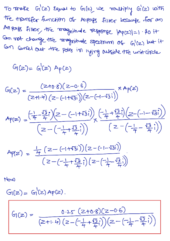 To make Gicz) equal to G/z), we multiply Gilz) with the transfer function of Alipags filter because for an All pass filter, t