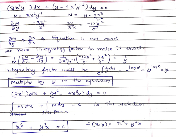 - 0 N= Y-473 2 ам 2 -32 ya he or yz not ay me need (3r²y) dx + (y- 4x3y2) dy M= 3xy het hy 37 - 12x OM + ON + Equations exact
