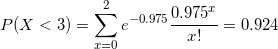 \small P(X<3)=\sum_{x=0}^{2}e^{-0.975}\frac{0.975^{x}}{x!}=0.924