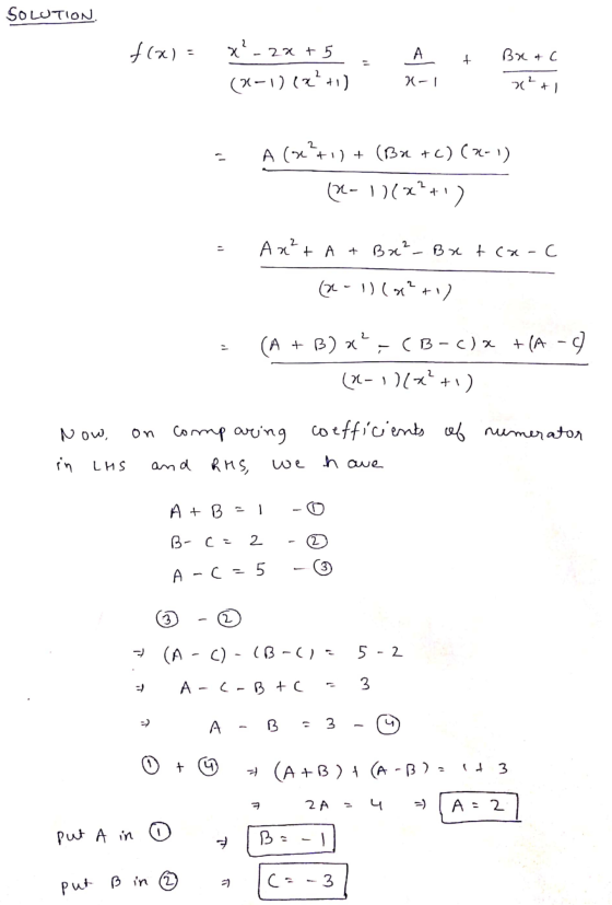 SOLUTION f(x) = x?- 2x + 5 A + Bx & C (32-1)(x+1) X-1 70 71 c A (beri) ve+i) + (Bx +C)(x-1) (2-1)(2+) a A x² + A + B x² Bret