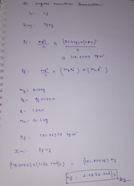PP for Conservation- angular momentum Lia uf Riwi of Wf P P P P P po yo Pi= MR? » ($3.7 kg)+(1.6932 119.5277 kg.m². ff me² +