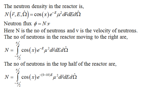 The neutron density in the reactor is, Neutron flux φ=Ny Here N is the no of neutrons and v is the velocity of neutrons. The