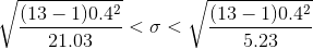\sqrt {\frac{(13-1)0.4^2}{21.03}} < \sigma < \sqrt {\frac{(13-1)0.4^2}{5.23}}
