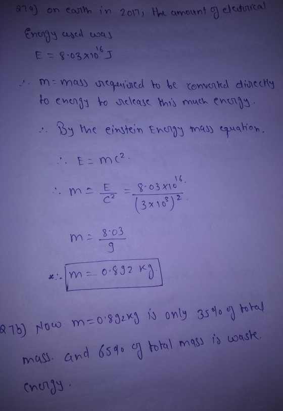279) on earth in 2017, the amount of elaturica Energy cesed was E = 8:03x10 2. m-mass required to be converted dicechy to ene