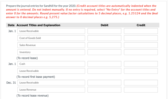 Prepare the journal entries for Sandhill for the year 2020. (Credit account titles are automatically indented when the amount