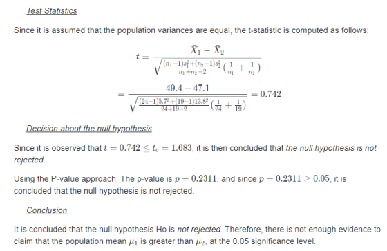 Test Statistics Since it is assumed that the population variances are equal, the t-statistic is computed as follows: t= Xi -