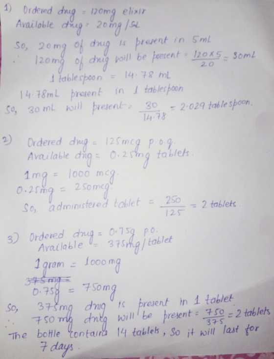 1) Ordeved dnug 12 0mg elixir Avai loble chag 20ng 1s So, 20mg of dug 120m tablespoon 14-78mL prasent So, 30 mL oill bresent3