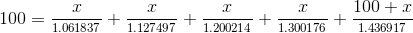 100+ 0 100 = 1.061837 + 1.127497 + 1.200214 + 1.300176 + 1.436917