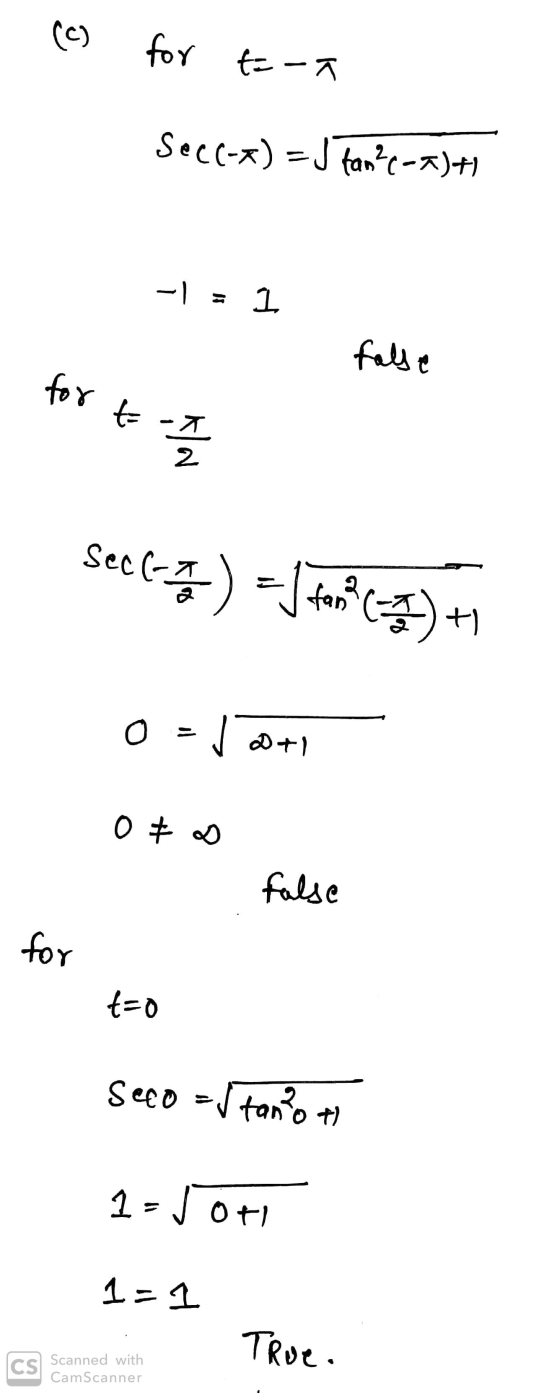 (C) for tota Sec(-x) = J tan²c-x)+1 -1 = 1 false for to the Sec (7) + 0-1 2+1 0 # D false for t=0 Seco = tantot 1- Jot 1=1 Tr