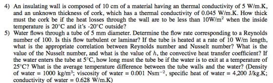 An insulating wall is composed of 10 cm of a mater