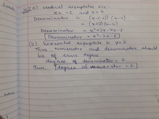 Sweet 4 sol(a) vertical asymptotes are: x = -2 and xe Denominator (x-(-2)) (x-4) (x+2)(n-u) Denominator e x2+2x-x-8 Denominat