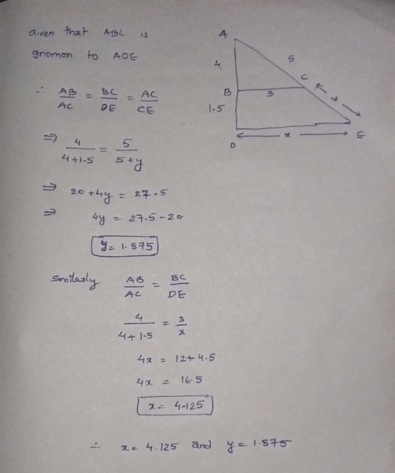 Given that ABC 15 gnomon ADE 4 AB AC B 3 AC DE 1.5 4 5 D 4+1.5 5ty 20 +44 = 27.5 44 27.5-20 9 E 1.875 Smilarly AB Вс AC DE 3