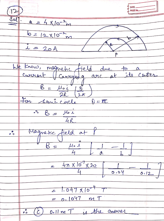 T DATE 1 PAGE NO a = 4x10-2m To=12x102m. i = 2oA Z to its a center We know, maguche field due Current | Carryuda arc at I B =