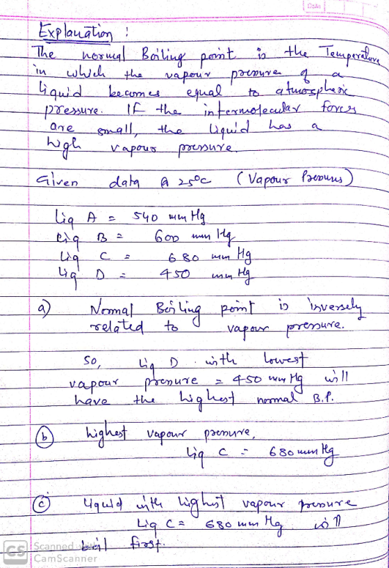 Explanation ! The normal Boiling point is the Temperature in which the vapour prenure of a liquid becomes equal to atmospheri