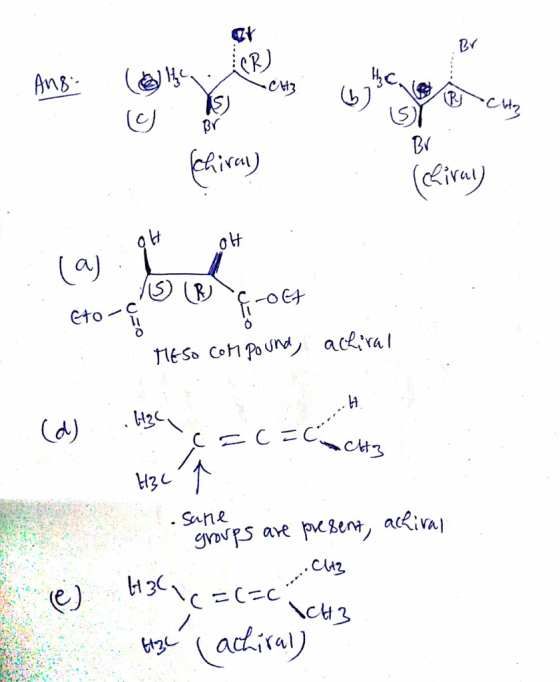 Ang (el m ehz cca pisy o che Br 얘 oH eto : Meso Compound, achiral (d) H e=c= 1 cH3 - H3C sane groups are present, achival Clt
