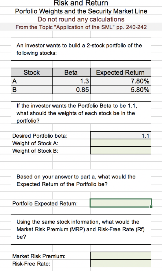 Risk and Return Porfolio Weights and the Security Market Line Do not round any calculations From the Topic Application of th
