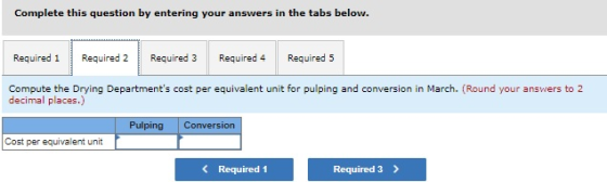 Complete this question by entering your answers in the tabs below. Required 1 Required 2 Required 3 Required 4 Required 5 Com