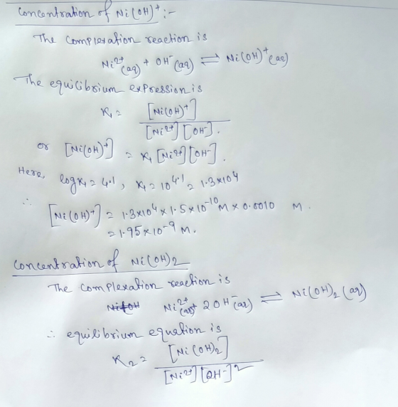 concentration of Ni COH)* :- The completation reaction is - Nihag & OH Cag) Ne (OM) * eas) The equilibrium expression is m. R