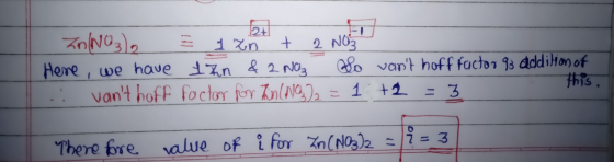 12+ Zn(NO₃)2 1 Zn + 2 NO3 Here we have izn & 2 NO₂ do vant hoff factor 43 addition of this. vant hoff factor for Kin (NO) =