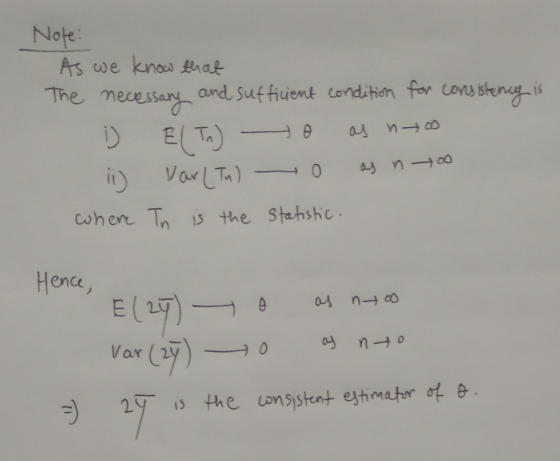 Note: As we know that The necesso essary and sufficient condition for consistency is E(To) ii) VarlTn) where Tn is the statis