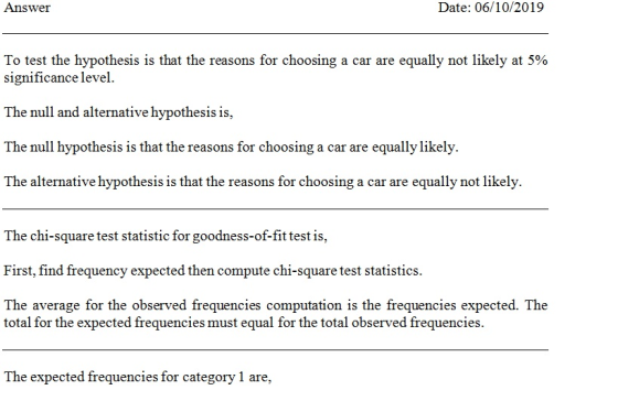 Answer Date: 06/10/2019 To test the hypothesis is that the reasons for choosing a car are equally not likely at 5% significan