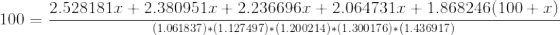 ) 100 = 2.5281811 + 2.380951.1 +2.2366960 +2.064731.2 +1.868246(100+ (1.061837)*(1.127497)*(1.200214)*(1.300176)*(1.436917)