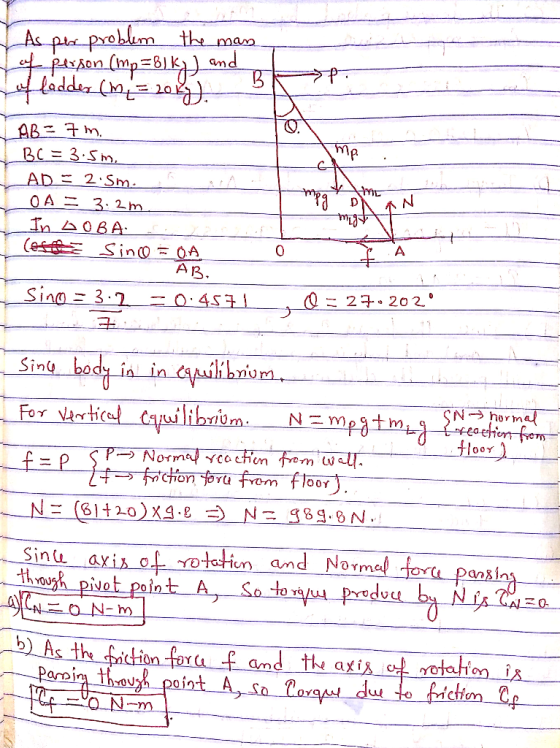 As per problem the man tot Person (mp=81K1) and Vet ladder cm = 2009). B AB= 7mn BC = 3.5m, AD = 2.5m OA= 3.2m In AOBA. (afhe