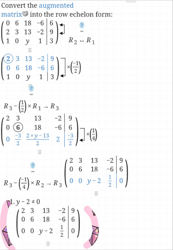 Convert the augmented matrix into the row echelon form: 0 6 18 -6 6 2 3 13-2 9 R2- R1 1 0 y 1 3 2 3 13 -2 9 O6 18 -6 6 1 0 y