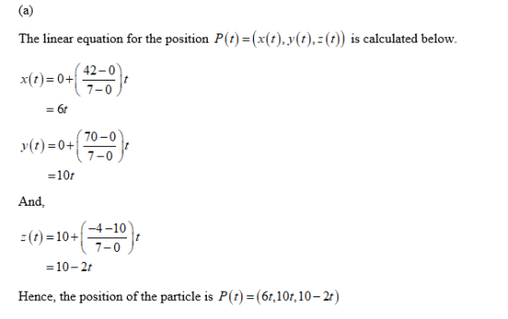 The linear equation for the position P(t) ()(t)) is calculated below. x(t) 0+42-0 7-0 6t 70-0 7-0 10t And, こ(7)=10+(-4-10 7-0