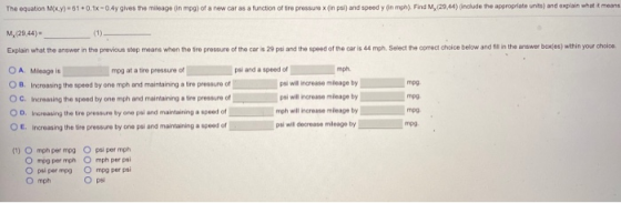 The equation MX.Y)61.0.1-0. Ay gives the mileage (in mpg) of a new car as a function of tire pressure x (n psi) and speedy (i