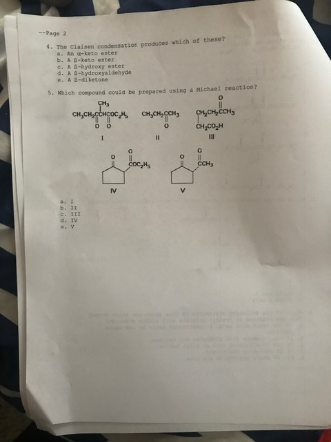 -Page 2 4. The Claisen condensation produces which of these? a- An α-keto ester b.AB-keto ester C, A β-hydroxy ester d. A B-h